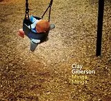 Clay Giberson CD Minga Minga