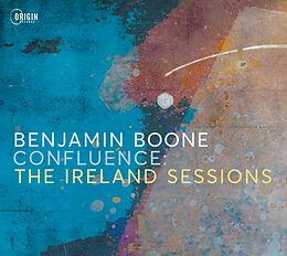 Benjamin Boone CD Confluence: The Ireland Sessions