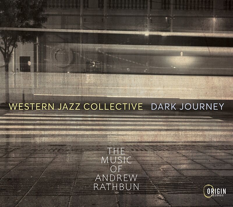 Dark Journey: The Music Of Andrew Rathbun