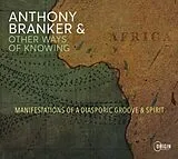 Anthony Branker & Other Ways o CD Manifestations Of A Diasporic Groove & Spirit