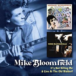 Mike Bloomfield CD It's Not Killing Me/live At The Old Waldorf