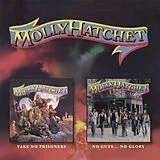 Molly Hatchet CD Take No Prisoners/no Guts No Glory
