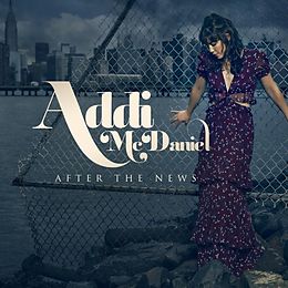 Addi McDaniel CD After The News