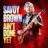 Savoy Brown LP (Vinyl) Ain'T Done Yet (Vinyl)