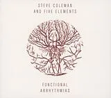 Steve Coleman And Five Element CD Functional Arrhythmias