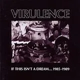 Virulence CD If This Isn't A Dream... 1985-1989