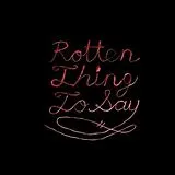 Burning Love Vinyl Rotten Thing To Say