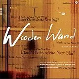 Wooden Wand LP (Vinyl) Blood Oaths Of The New Blues (Vinyl)