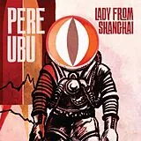 Pere Ubu LP (Vinyl) Lady From Shanghai