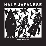 Half Japanese CD Volume 1: 1981 - 1985