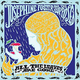 Josephine & The Supposed Foster Vinyl All The Leaves Are Gone