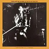 The Jazz Butcher Vinyl Bath Of Bacon