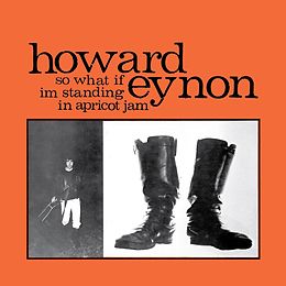 Howard Eynon Vinyl So What If I'm Standing In Apricot Jam (col.