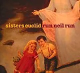 Sisters Euclid CD Run Neil Run