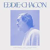 Eddie Chacon LP (analog) Pleasure, Joy And Happiness