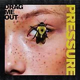 Drag Me Out LP (analog) Pressure (transparent Yellow Lp)