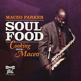 Maceo Parker CD Soul Food - Cooking With Maceo