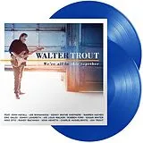Trout Walter LP (analog) We're All In This Together (blue Vinyl)