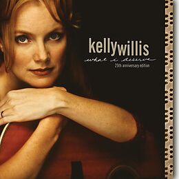 Kelly Willis CD What I Deserve: 25th Anniversary Edition