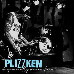 Plizzken Vinyl Do You Really Wanna Know?