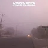 Green,Anthony LP (analog) Would You Still Be In Love