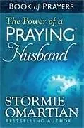 Kartonierter Einband The Power of a Praying Husband Book of Prayers von Stormie Omartian