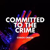 Chaos Chaos Vinyl Committed To The Crime