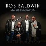 Bob Baldwin CD Songs My Father Would Dig