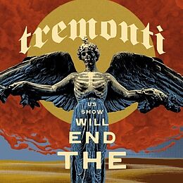 Tremonti CD The End Will Show Us How