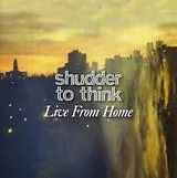 Shudder To Think Vinyl Live From Home
