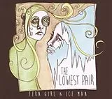 The Lowest Pair CD Fern Girl & Ice Man
