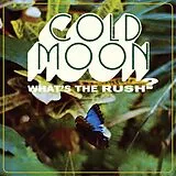 Cold Moon LP (Vinyl) What'S The Rush (Vinyl)