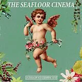 Seafloor Cinema LP (analog) In Cinemascope With Stereophonic Sound