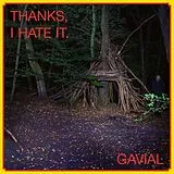 Gavial LP mit Bonus-CD Thanks,I Hate It