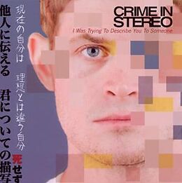 CRIME IN STEREO CD I Was Trying To Describe You To Someone