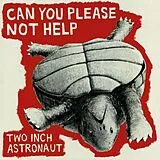 Two Inch Astronaut LP (Vinyl) Can You Please Not Help (Vinyl)