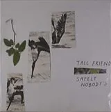 Tall Friend LP (Vinyl) Safely Nobody'S (Vinyl)