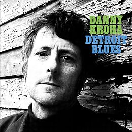 Danny Kroha CD Detroit Blues