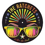The Ratchets Single (analog) Gotta Be Cool