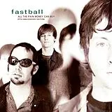 Fastball Vinyl All The Pain That Money Can Bu