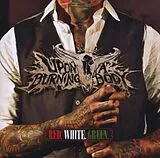Upon A Burning Body CD Red.white.green.