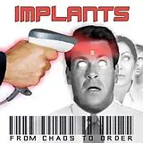 Implants Vinyl From Chaos To Order