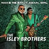 Isley Brothers Vinyl Make Me Say It Again,Girl