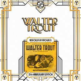 Walter Trout Vinyl Unspoiled By Progress-(25th Anniversary Series)