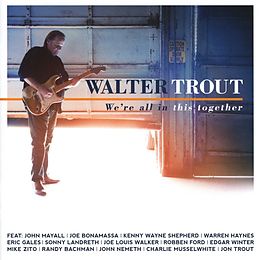 Walter Trout CD We're All In This Together