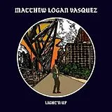 Vasquez,Matthew Logan Vinyl Light'n Up