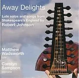 Matthew Wadswo Carolyn Sampson CD Away Delights: Lute Solos And Songs From Shakespea