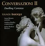Sounds Baroque CD Conversazioni Ii: Duelling Cantatas
