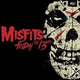 Misfits CD Friday The 13th