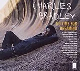 Charles Bradley CD No Time For Dreaming